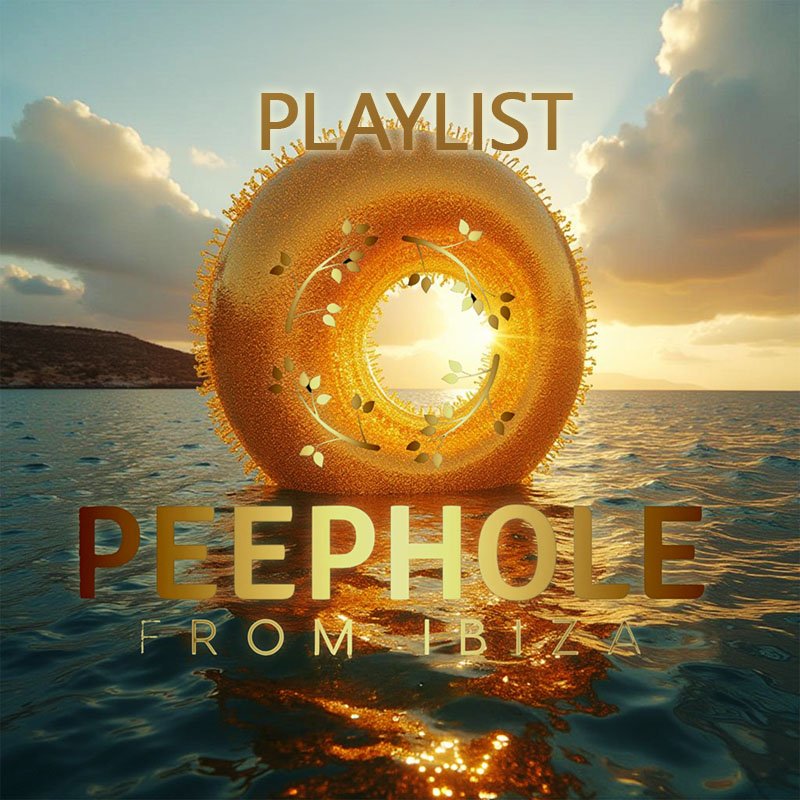 Peephole From Ibiza Playlist
